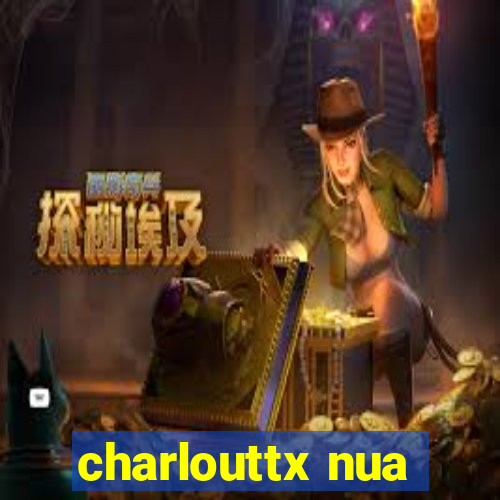 charlouttx nua